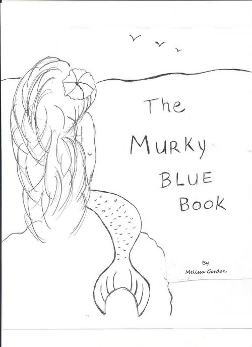 Cover of the book Murky Blue Book by Melissa Gordon, Felicia Bynum