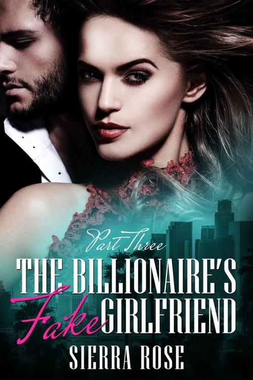 Cover of the book The Billionaire's Fake Girlfriend by Sierra Rose, Dark Shadows Publishing