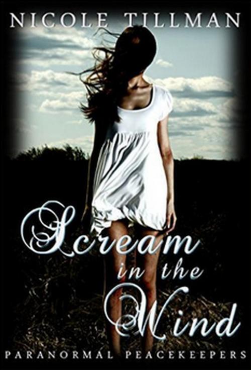 Cover of the book Scream in the Wind by Nicole Tillman, Nicole Tillman