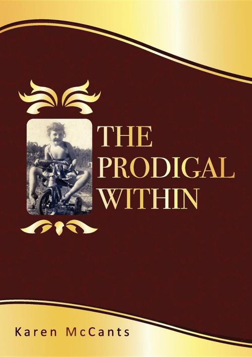 Cover of the book The Prodigal Within by Karen Hicks McCants, Karen McCants