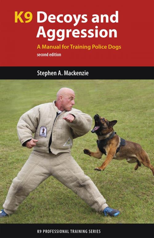 Cover of the book K9 Decoys and Aggression by Stephen A. Mackenzie, PhD, Brush Education