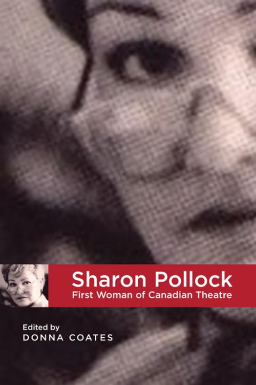 Cover of the book Sharon Pollock by Kathy K. Y. Chung, Donna Coates, Carmen Derksen, Sherrill Grace, Martin Morrow, Jeton Neziraj, University of Calgary Press