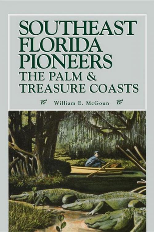 Cover of the book Southeast Florida Pioneers by William E McGoun, Pineapple Press