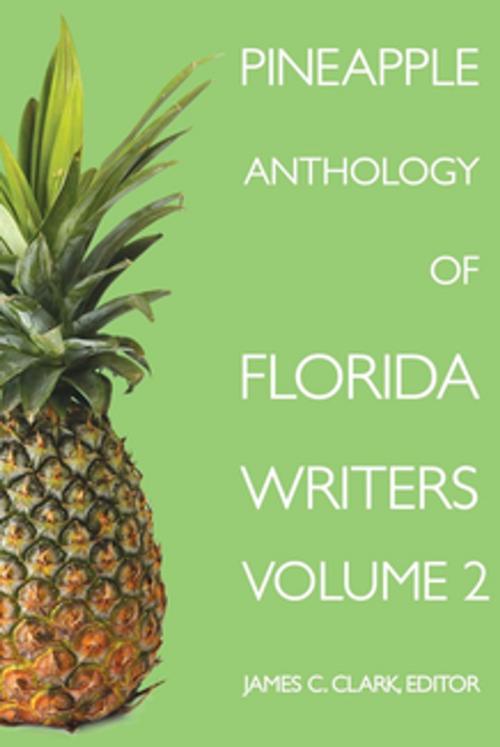Cover of the book Pineapple Anthology of Florida Writers, Volume 2 by , Pineapple Press