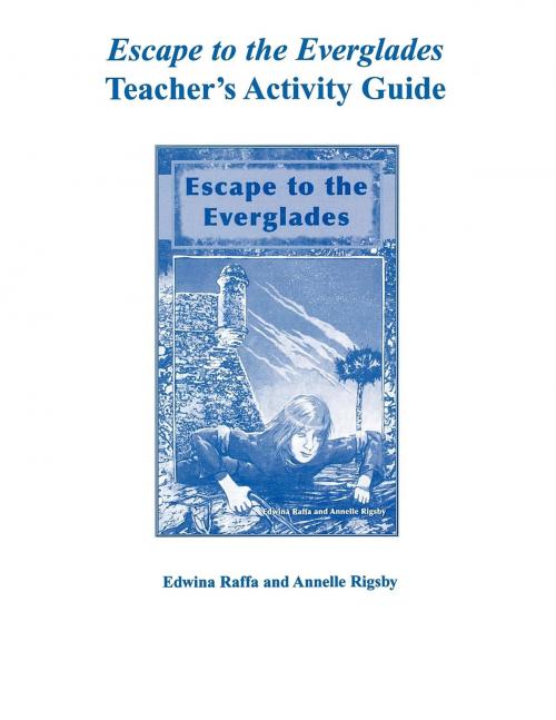 Cover of the book Escape to the Everglades Teacher's Activity Guide by Edwina Raffa, Annelle Rigsby, Pineapple Press