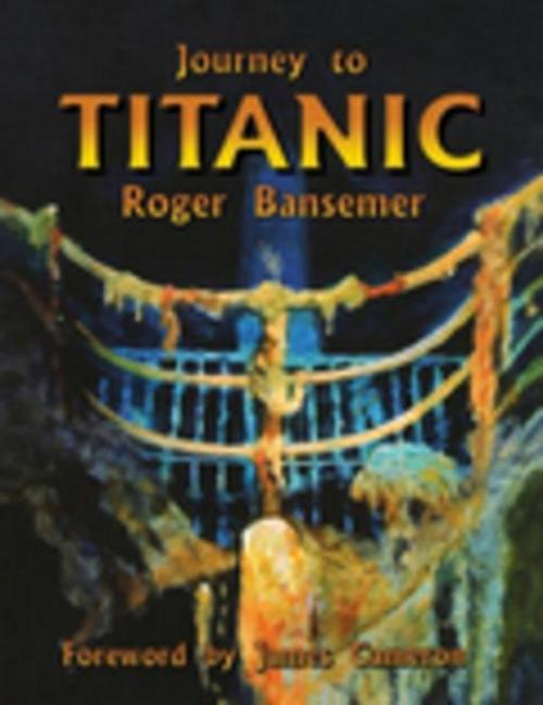 Cover of the book Journey to Titanic by Roger Bansemer, Pineapple Press