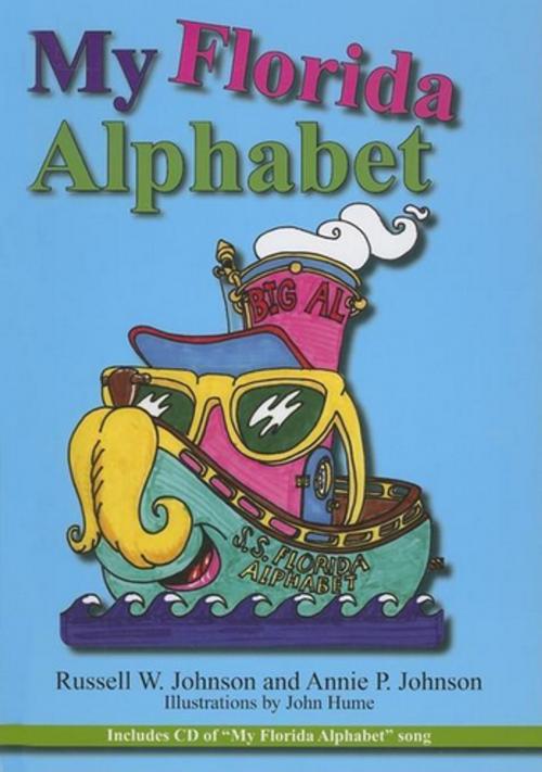 Cover of the book My Florida Alphabet by Annie P Johnson, Russell Johnson, Pineapple Press