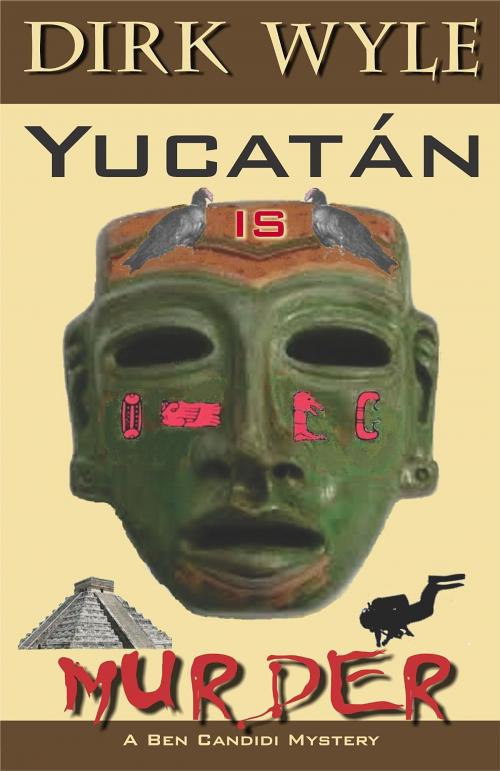 Cover of the book Yucatán Is Murder by Dirk Wyle, Rainbow Books, Inc.