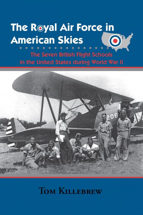 Cover of the book The Royal Air Force in American Skies by Tom Killebrew, University of North Texas Press