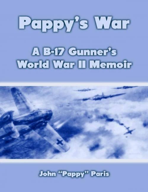 Cover of the book Pappy’s War: A B-17 Gunner’s Memoir by John "Pappy" Paris, Merriam Press