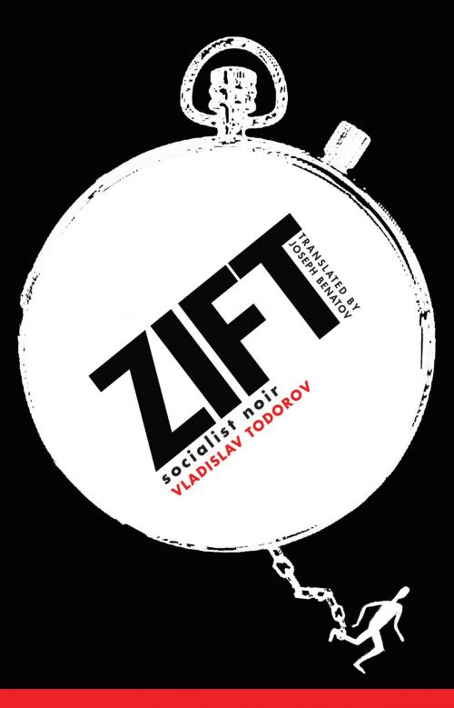 Cover of the book Zift by Vladislav Todorov, Joseph Benatov, Paul Dry Books