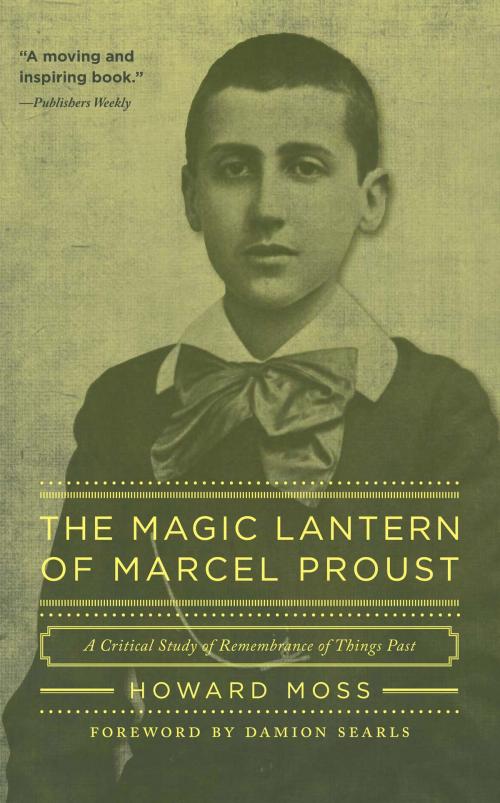 Cover of the book The Magic Lantern of Marcel Proust by Howard Moss, Damion Searls, Paul Dry Books