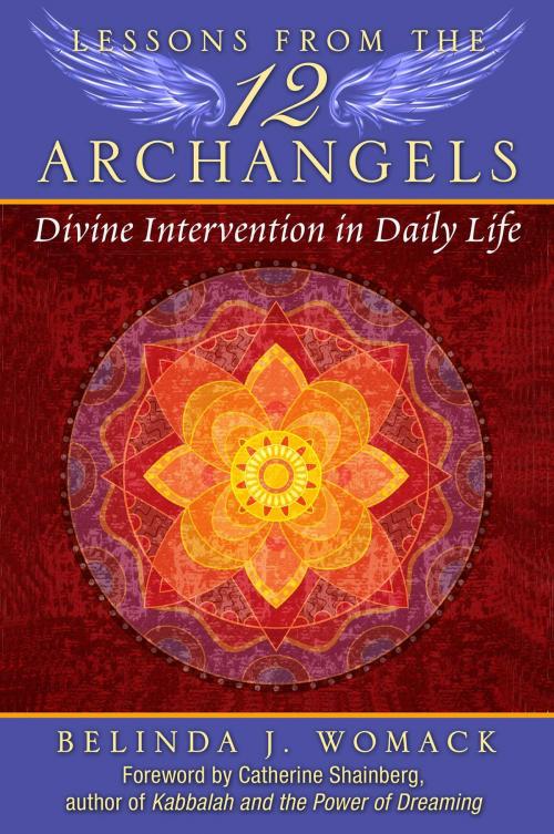 Cover of the book Lessons from the Twelve Archangels by Belinda J. Womack, Inner Traditions/Bear & Company