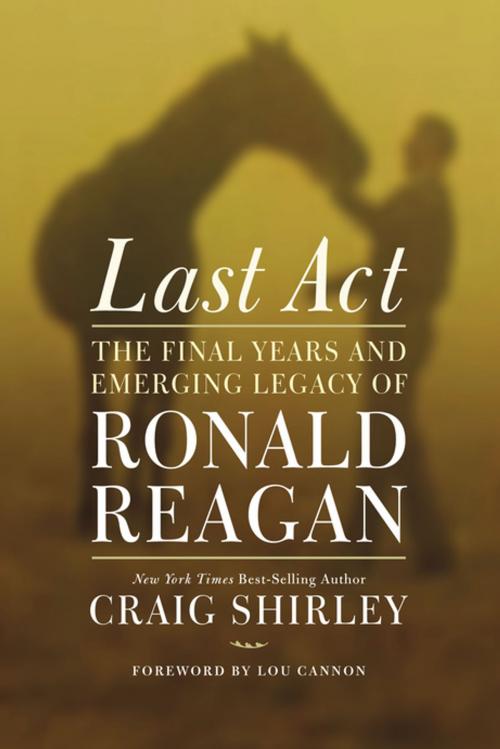 Cover of the book Last Act by Craig Shirley, Thomas Nelson