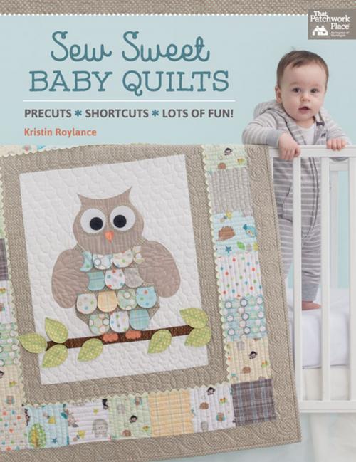 Cover of the book Sew Sweet Baby Quilts by Kristin Roylance, Martingale