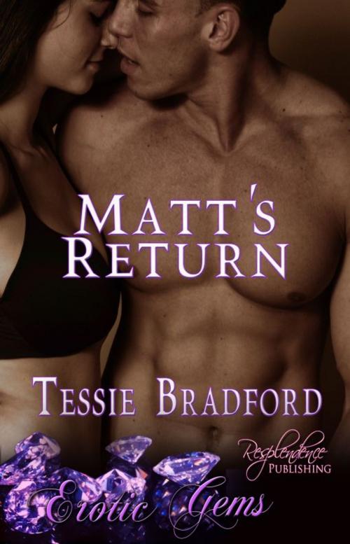 Cover of the book Matt's Return by Tessie Bradford, Resplendence Publishing, LLC