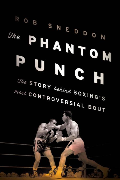 Cover of the book The Phantom Punch by Rob Sneddon, Down East Books