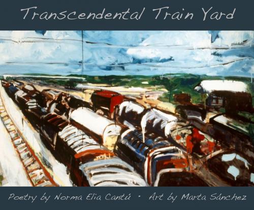 Cover of the book Transcendental Train Yard by Marta Sánchez, Norma Cantú, Wings Press