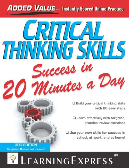 Cover of the book Critical Thinking Skills Success in 20 Minutes a Day, 3rd Edition by LearningExpress, LearningExpress, LLC