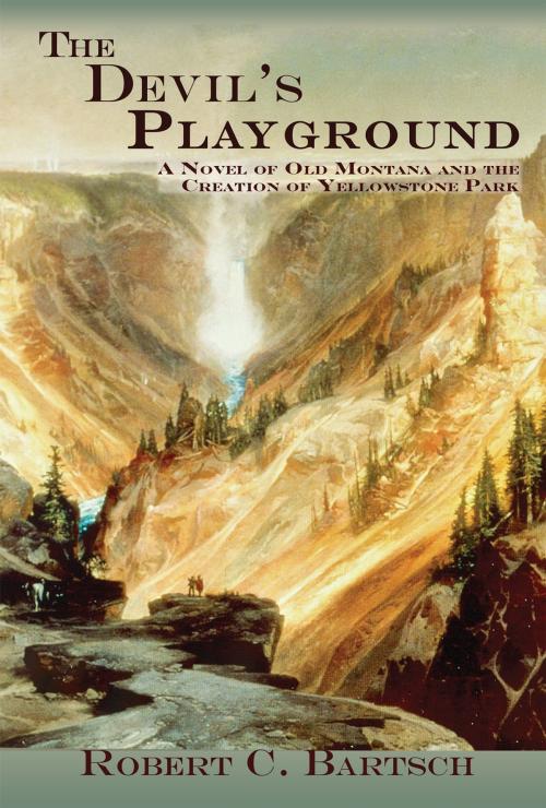 Cover of the book The Devil's Playground by Robert C. Bartsch, Sunstone Press