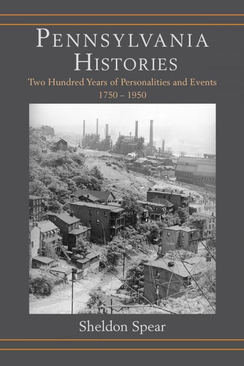 Cover of the book Pennsylvania Histories by Sheldon Spear, Lehigh University Press