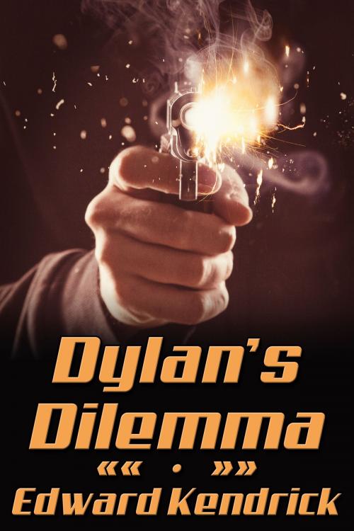 Cover of the book Dylan's Dilemma by Edward Kendrick, JMS Books LLC