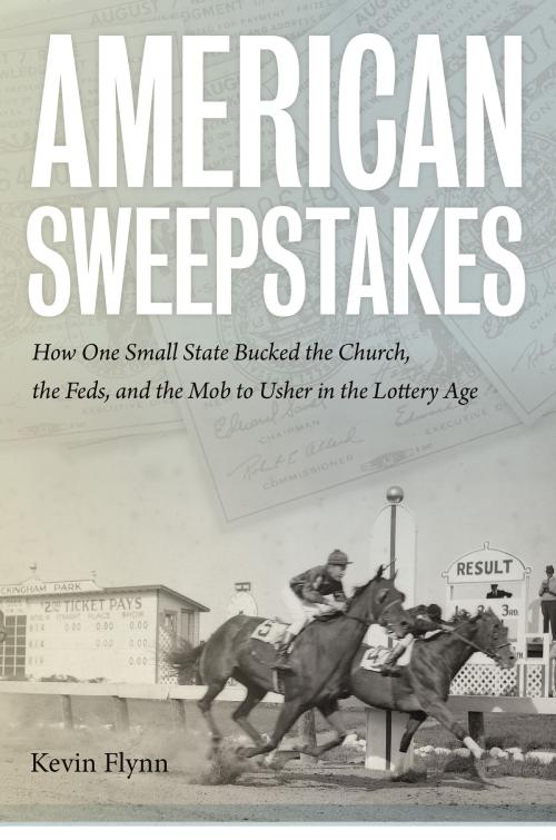 Cover of the book American Sweepstakes by Kevin Flynn, University Press of New England