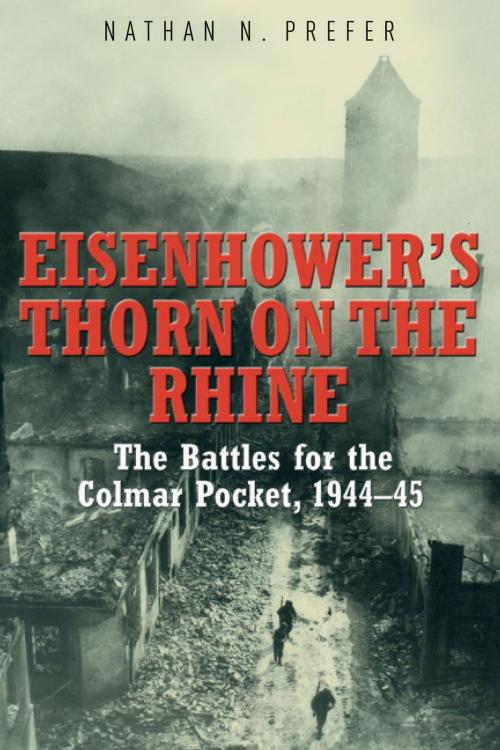 Cover of the book Eisenhower's Thorn on the Rhine by Nathan Prefer, Casemate
