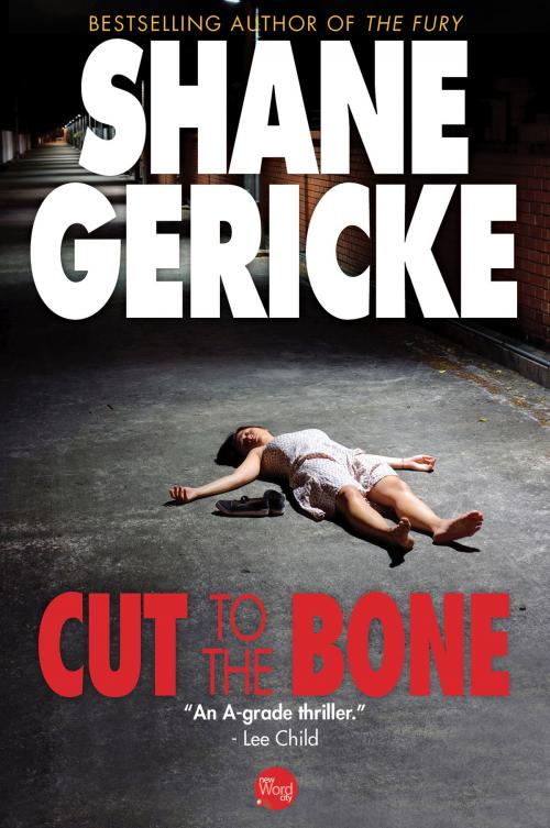 Cover of the book Cut to the Bone by Shane Gericke, New Word City, Inc.