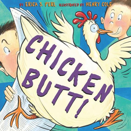 Cover of the book Chicken Butt! by Erica S. Perl, ABRAMS
