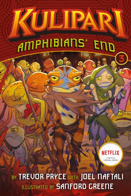 Cover of the book Amphibians' End (A Kulipari Novel #3) by Trevor Pryce, ABRAMS