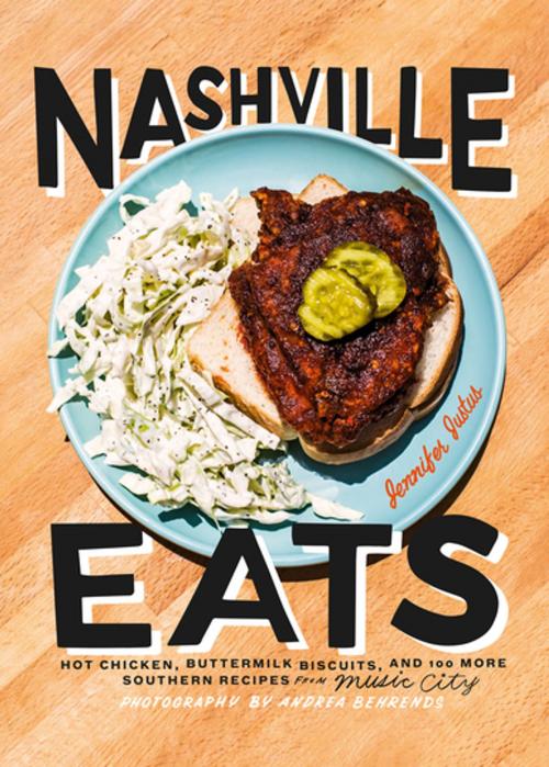 Cover of the book Nashville Eats by Jennifer Justus, Andrea Behrends, ABRAMS (Ignition)