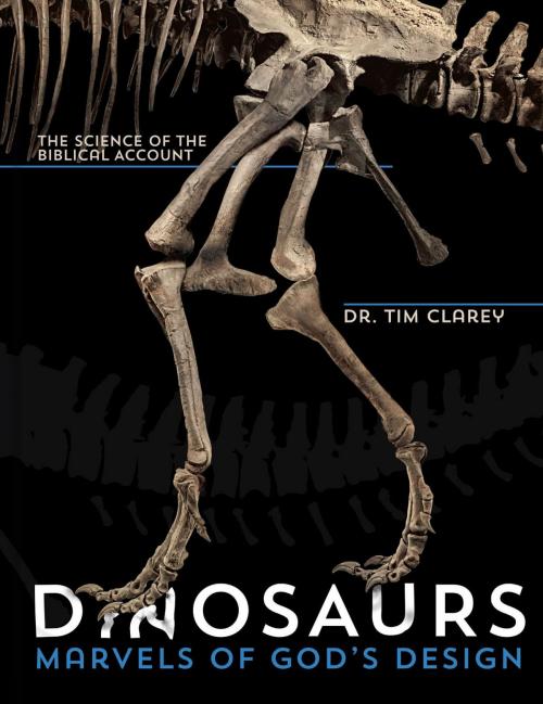 Cover of the book Dinosaurs: Marvels of God's Design by Dr. Tim Clarey, New Leaf Publishing Group, Inc.