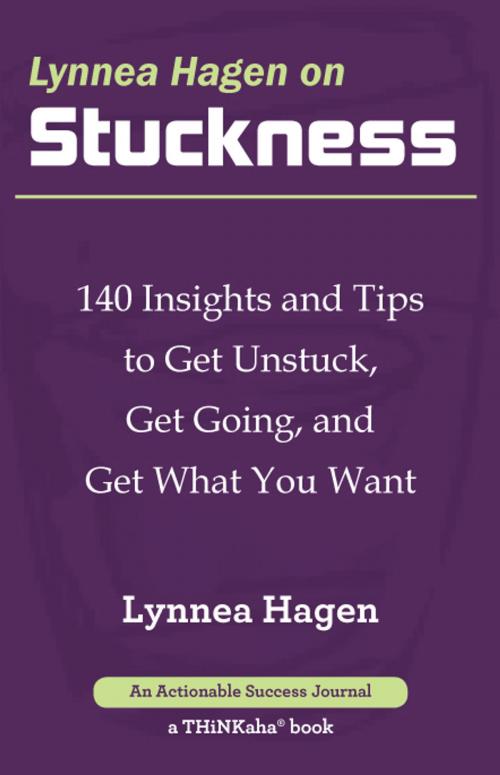 Cover of the book Lynnea Hagen on Stuckness by Hagen, Lynnea, Happy About