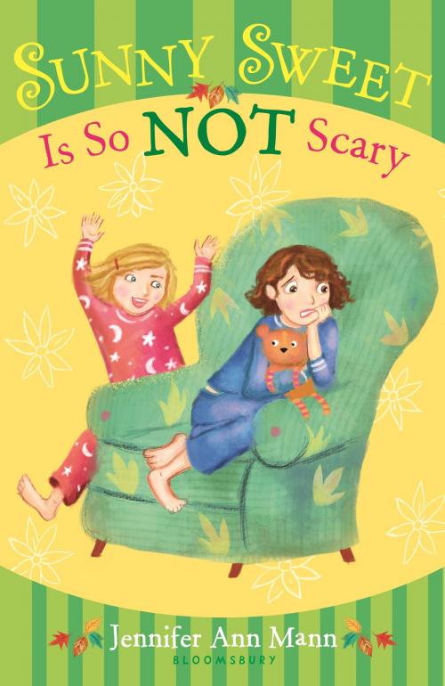 Cover of the book Sunny Sweet Is So Not Scary by Jennifer Ann Mann, Bloomsbury Publishing