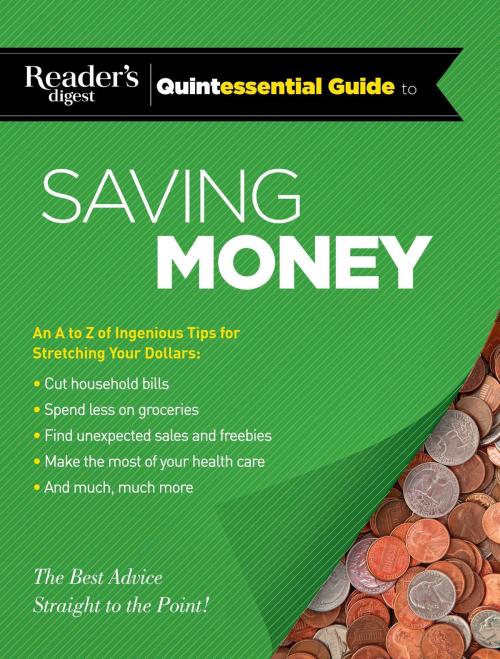 Cover of the book Reader's Digest Quintessential Guide to Saving Money by Editors of Reader's Digest, Reader's Digest