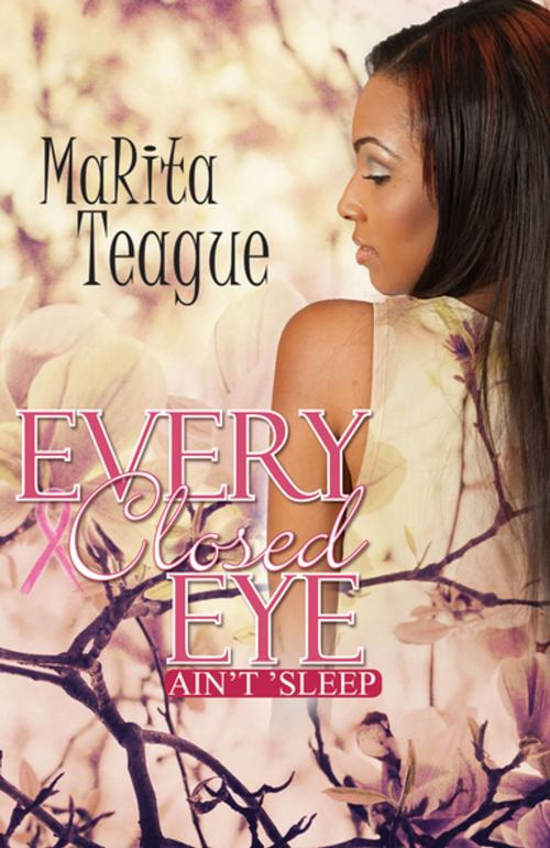 Cover of the book Every Closed Eye Ain't 'Sleep by MaRita Teague, Urban Books