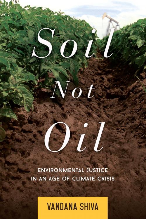 Cover of the book Soil Not Oil by Vandana Shiva, North Atlantic Books
