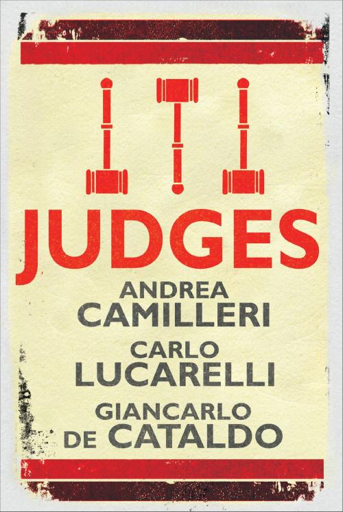 Cover of the book Judges by Andrea Camillieri, Carlo Lucarelli, Giancarlo De Cataldo, Quercus