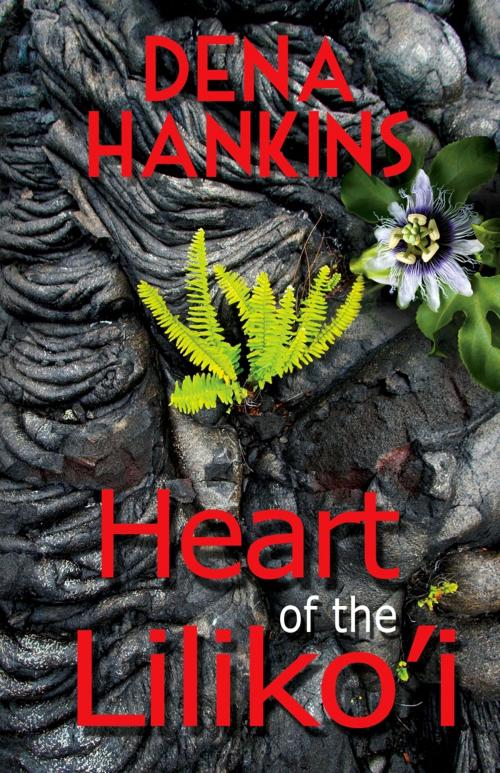 Cover of the book Heart of the Liliko'i by Dena Hankins, Bold Strokes Books ,  Inc.