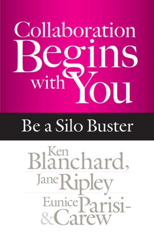 Cover of the book Collaboration Begins with You by Ken Blanchard, Jane Ripley, Eunice Parisi-Carew, Berrett-Koehler Publishers