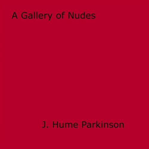 Cover of the book A Gallery of Nudes by J. Hume Parkinson, Olympia Press