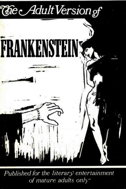Cover of the book The Adult Version of Frankenstein by anonymous, Olympia Press