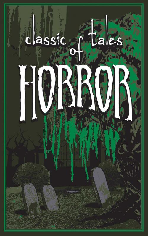 Cover of the book Classic Tales of Horror by , Canterbury Classics