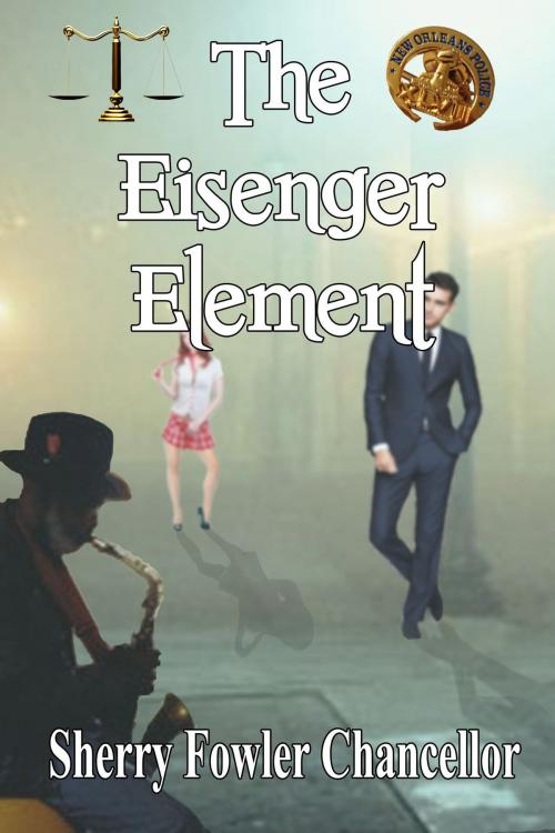 Cover of the book The Eisenger Element by Sherry Fowler Chancellor, Black Opal Books
