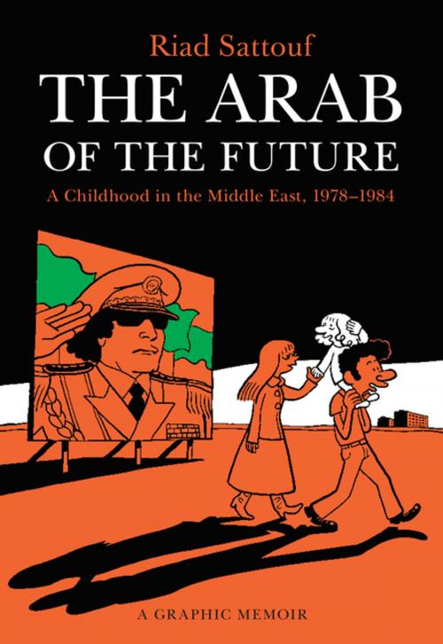 Cover of the book The Arab of the Future by Riad Sattouf, Henry Holt and Co.