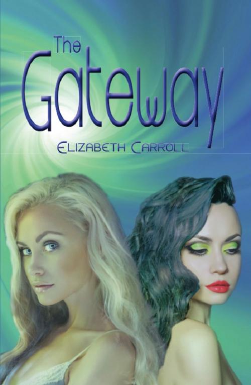 Cover of the book The Gateway by Elizabeth Carroll, Wheatmark