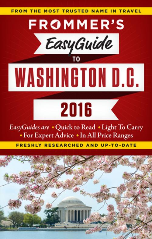 Cover of the book Frommer's EasyGuide to Washington, D.C. 2016 by Elise Hartman Ford, FrommerMedia