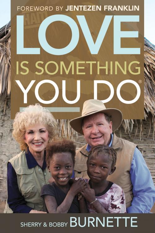 Cover of the book Love Is Something You Do by Bobby Burnette, Sherry Burnette, Whitaker House