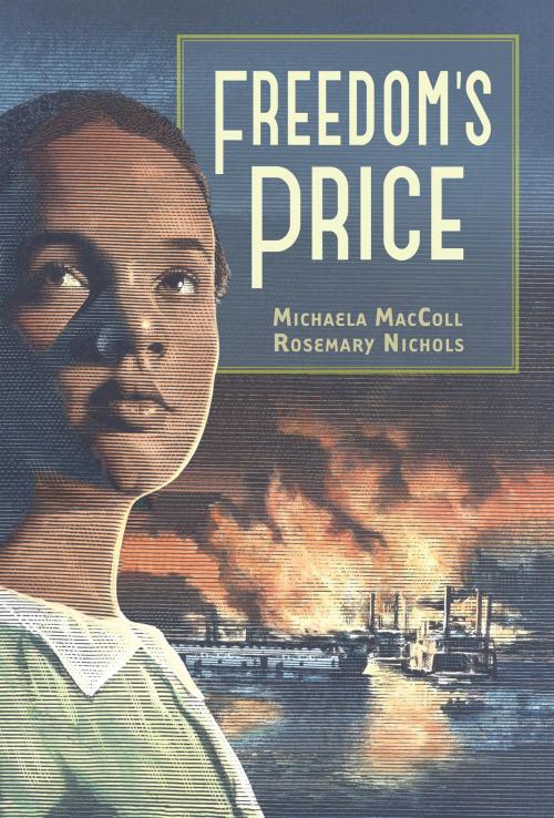 Cover of the book Freedom's Price by Michaela MacColl, Rosemary Nichols, Boyds Mills Press